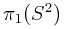 \pi _{1}(S^{2})