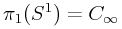 \pi _{1}(S^{1})=C_{{\infty}}